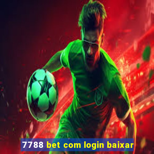 7788 bet com login baixar